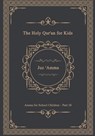 The Holy Qur'an for Kids - Juz 'Amma - Amma for School Children - Part 30 - Islamic Book Store - 9783224471481