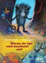 Warum der Igel reich beschenkt wird - Andrej Kurkow ; Tania Goryushina - 9783257013054