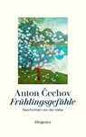 Frühlingsgefühle - Anton Cechov - 9783257071825