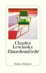 Täuschend echt - Charles Lewinsky - 9783257073065