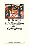 Die Rebellion der Gehenkten - B. Traven - 9783257211085