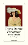 Für immer und ewig - Doris Dörrie - 9783257225723