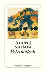 Petrowitsch - Andrej Kurkow - 9783257233223