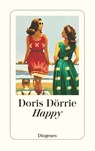 Happy - Doris Dörrie - 9783257233551