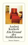 Ein Freund des Verblichenen - Andrej Kurkow - 9783257233674