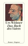 Das Buch des Vaters - Urs Widmer - 9783257234701