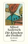 Die Kirschen der Freiheit - Alfred Andersch - 9783257236095