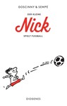 Der kleine Nick spielt Fußball - René Goscinny ; Sempé - 9783257237283