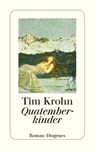Quatemberkinder und wie das Vreneli die Gletscher brünnen machte - Tim Krohn - 9783257239614