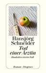 Tod einer Ärztin - Hansjörg Schneider - 9783257240047