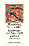 Hunkeler und der Fall Livius - Hansjörg Schneider - 9783257243284
