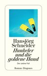 Hunkeler und die goldene Hand - Hansjörg Schneider - 9783257243291