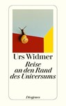 Reise an den Rand des Universums - Urs Widmer - 9783257243307