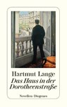 Das Haus in der Dorotheenstraße - Hartmut Lange - 9783257243611
