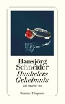 Hunkelers Geheimnis - Hansjörg Schneider - 9783257243680