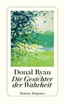 Die Gesichter der Wahrheit - Donal Ryan - 9783257244182