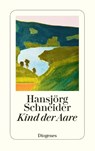 Kind der Aare - Hansjörg Schneider - 9783257245028