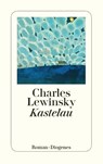 Kastelau - Charles Lewinsky - 9783257245936