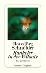 Hunkeler in der Wildnis - Hansjörg Schneider - 9783257246209