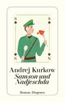 Samson und Nadjeschda - Andrej Kurkow - 9783257247343