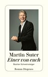 Einer von euch - Martin Suter - 9783257247497