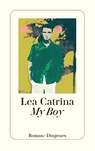 My Boy - Lea Catrina - 9783257247503