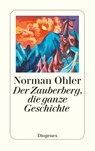 Der Zauberberg, die ganze Geschichte - Norman Ohler - 9783257248395