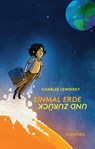 Einmal Erde und zurück - Charles Lewinsky - 9783257250893