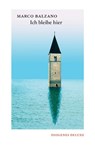 Ich bleibe hier - Marco Balzano - 9783257261806