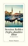 Tiefes, dunkles Blau - Seraina Kobler - 9783257300918