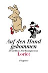 Auf den Hund gekommen - Loriot - 9783257510010