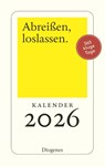 Abreißen, loslassen 2026 -  - 9783257511154