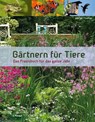 Gärtnern für Tiere - Adrian Thomas - 9783258077598