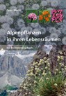 Alpenpflanzen in ihren Lebensräumen - Peter Mertz - 9783258080055