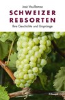 Schweizer Rebsorten - José Vouillamoz - 9783258080871