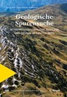 Geologische Spurensuche - Naturforschende Gesellschaft in Bern (NGB) ; Thomas Burri ; Jürgen Abrecht - 9783258083032