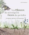 Von Pflanzen, die sich mögen, und Tieren, die uns helfen - Sonja Schwingesbauer - 9783258084411