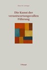 Die Kunst der verantwortungsvollen Führung - Klaus M. Leisinger - 9783258480596