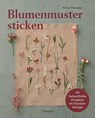 Blumenmuster sticken - Alice Makabe - 9783258602561