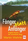 Fänger statt Anfänger - Martin Wehrle - 9783275020003