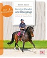 Korrekte Paraden und Übergänge - die Basis für elegantes Reiten - Kerstin Diacont - 9783275021840