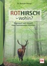 Rothirsch - wohin? - Bertram Georgii - 9783275022663