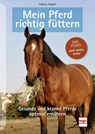 Mein Pferd richtig füttern - Sabrina Wagner - 9783275022694