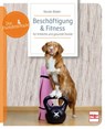 Beschäftigung & Fitness für fröhliche und gesunde Hunde - Nicole Röder - 9783275023424