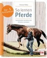 So lernen Pferde - Viviane Theby - 9783275023707