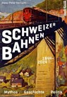 Schweizer Bahnen - Hans-Peter Bärtschi - 9783280090770