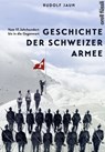 Geschichte der Schweizer Armee - Rudolf Jaun - 9783280090817