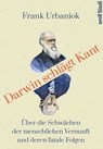 Darwin schlägt Kant - Frank Urbaniok - 9783280090916