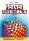 Lehr-, Übungs- und Testbuch der Schachkombinationen - Karl Colditz - 9783283010508
