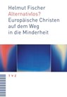 Alternativlos? - Helmut Fischer - 9783290172084